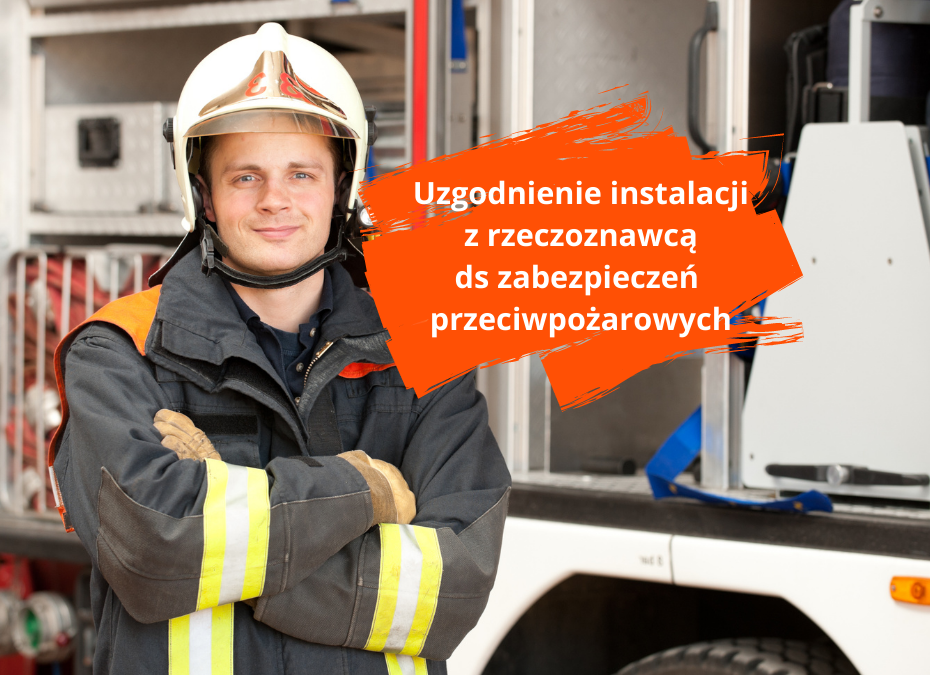 Jak ważne jest uzgodnienie instalacji z rzeczoznawcą do spraw zabezpieczeń przeciwpożarowych i kogo to dotyczy?